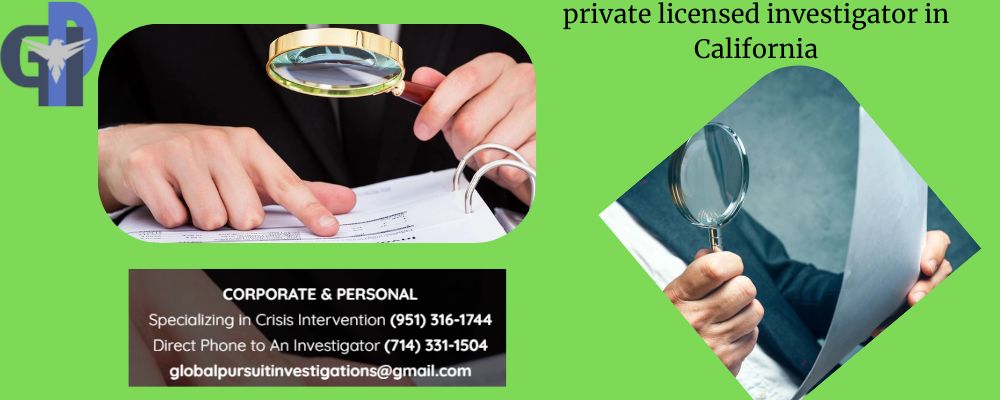 private licensed investigator in California